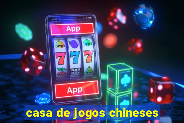 casa de jogos chineses